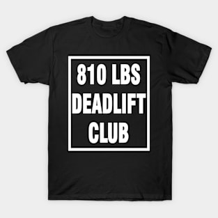 deadlift 810 lbs T-Shirt